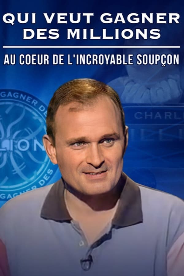 Qui veut gagner des millions : au cœur de l’incroyable soupçon