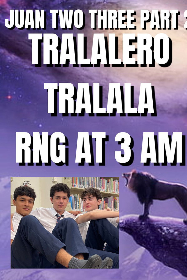 Juan Two Three part 2: Tralalero Tralala RNG at 3 AM