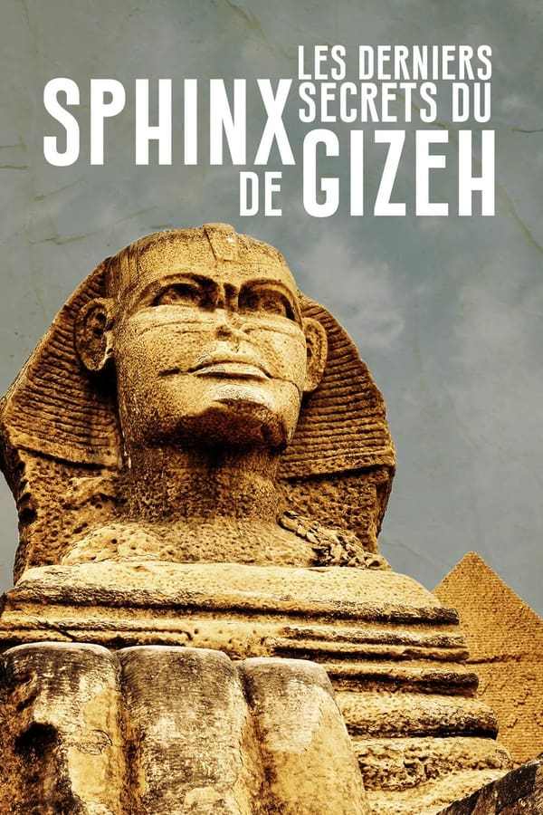 TVplus FR - Les Derniers Secrets du Sphinx de Gizeh (2023)