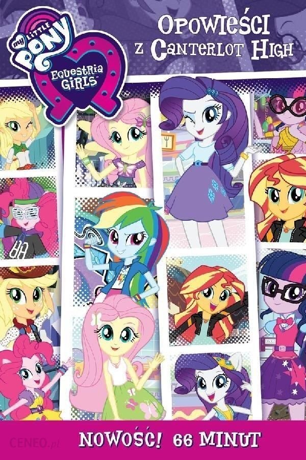 PL - MY LITTLE PONY - EQUESTRIA GIRLS - OPOWIEŚCI Z CANTERLOT HIGH (2017)