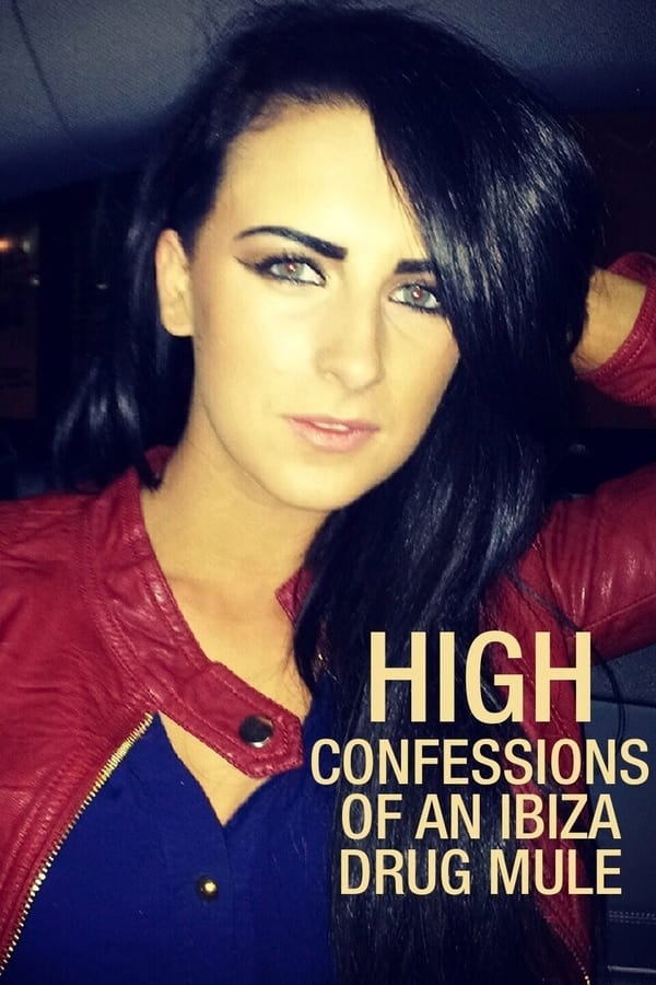 EN - High: Confessions of an Ibiza Drug Mule