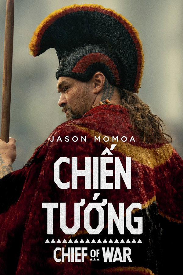 Chiến Tướng – Chief of War: Phần 1 – Chief of War: Season 1 (2025)