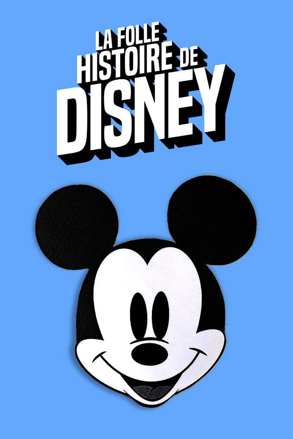 La folle histoire de Disney
