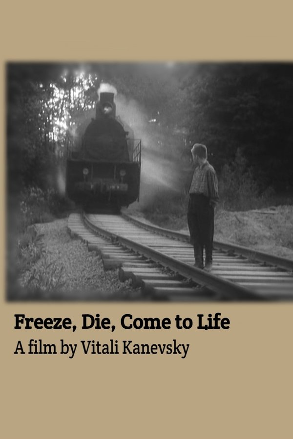 Freeze, Die, Come to Life poster