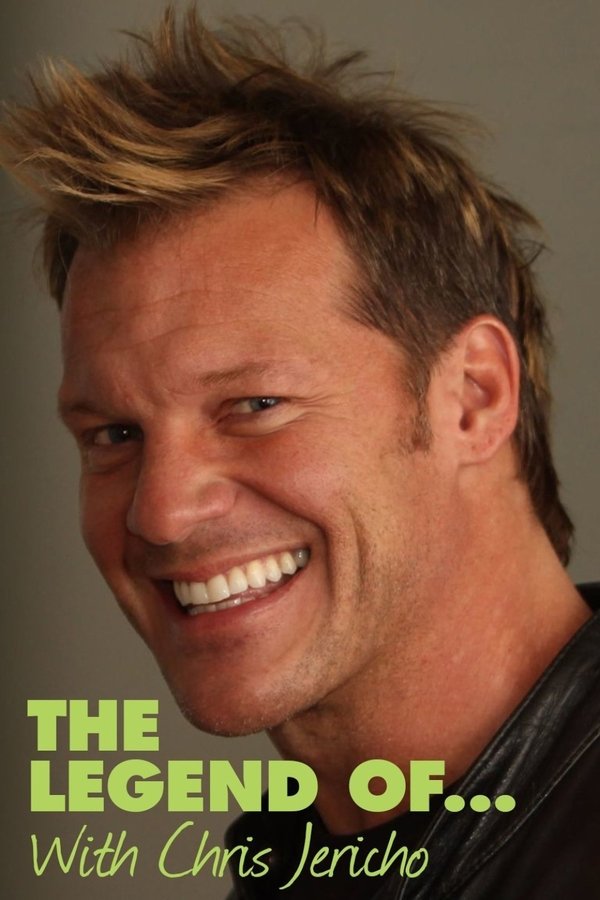 The Legend Of … with Chris Jericho The Legend Of … with Chris Jericho