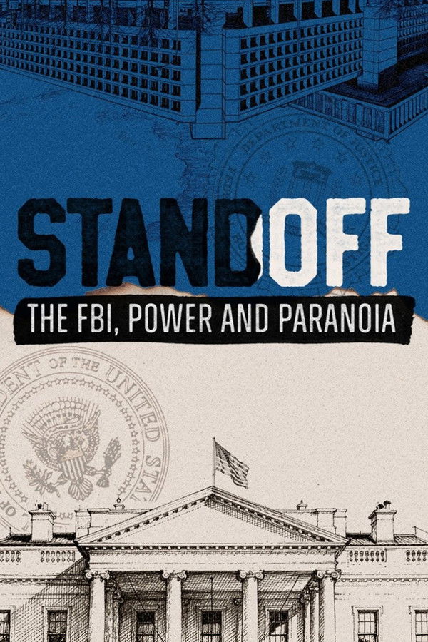 Standoff: The FBI, Power and Paranoia