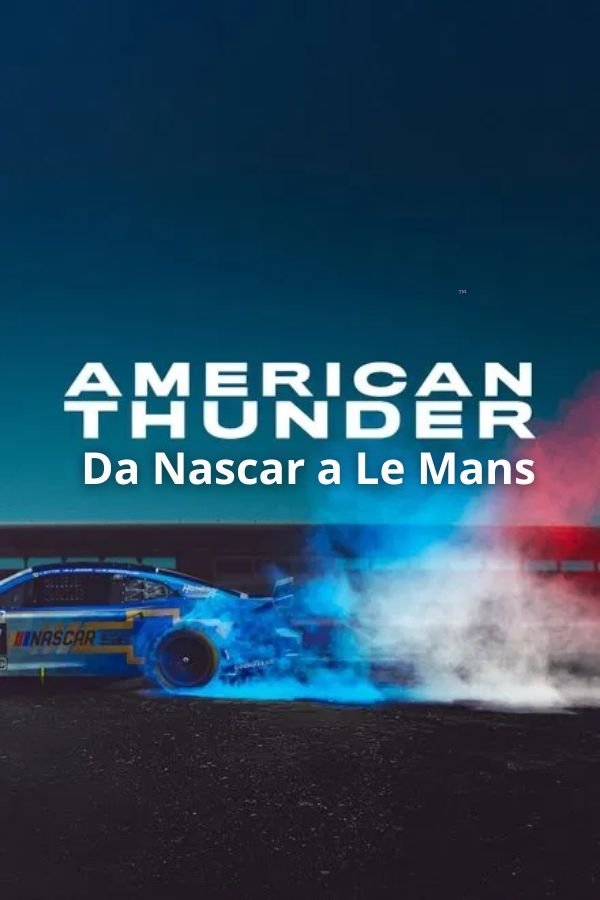 American Thunder Da NASCAR a Le Mans [L]