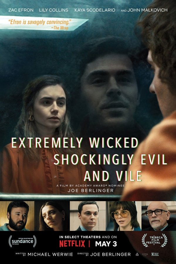 Extremely Wicked, Shockingly Evil and Vile Extremely Wicked, Shockingly Evil and Vile
