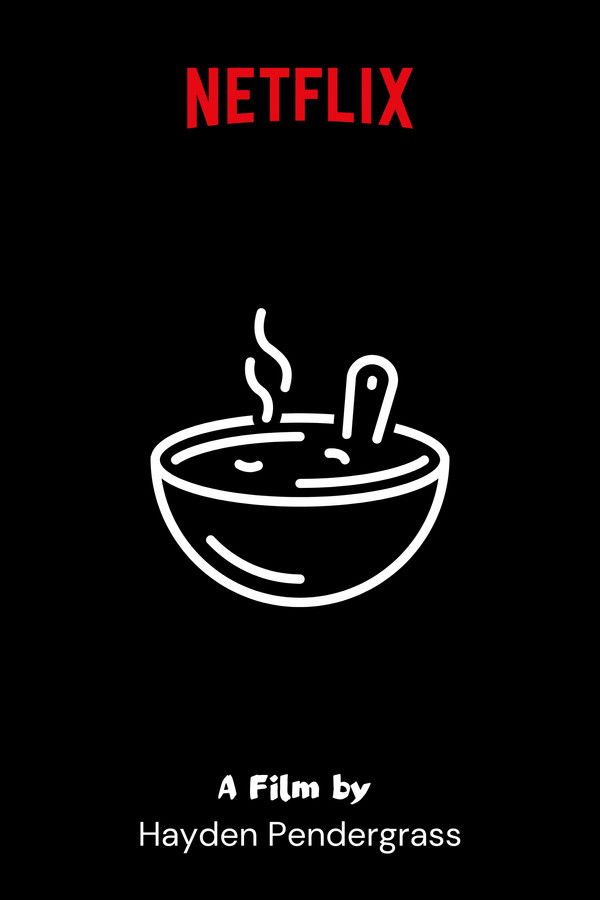 Netflix Presents: “Soup”