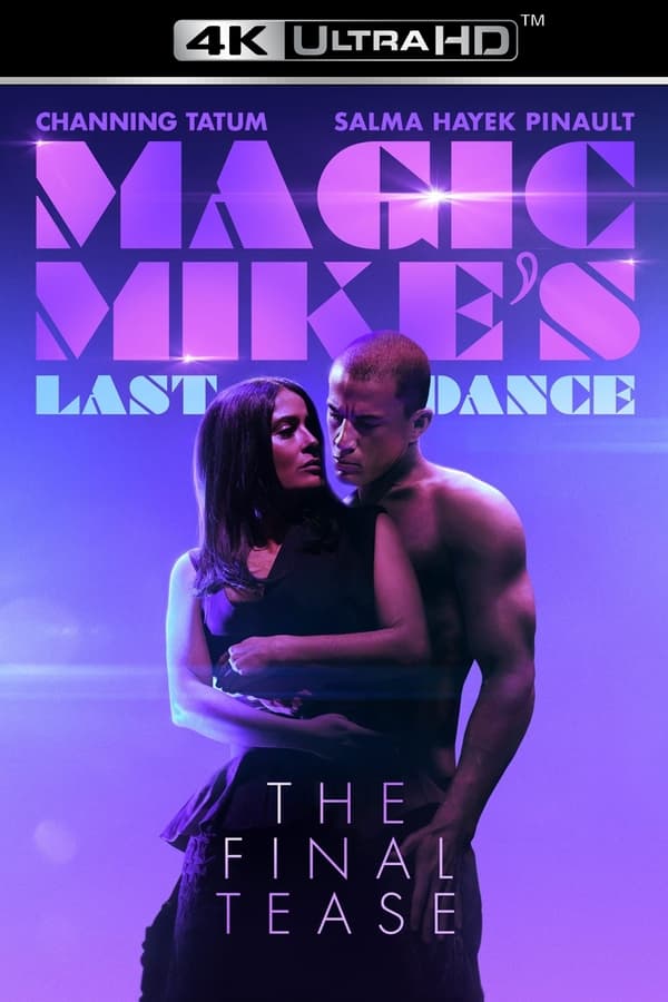 4K-SC - Magic Mike's Last Dance (2023)