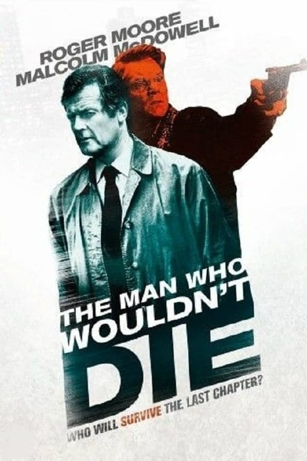 The Man Who Wouldn’t Die