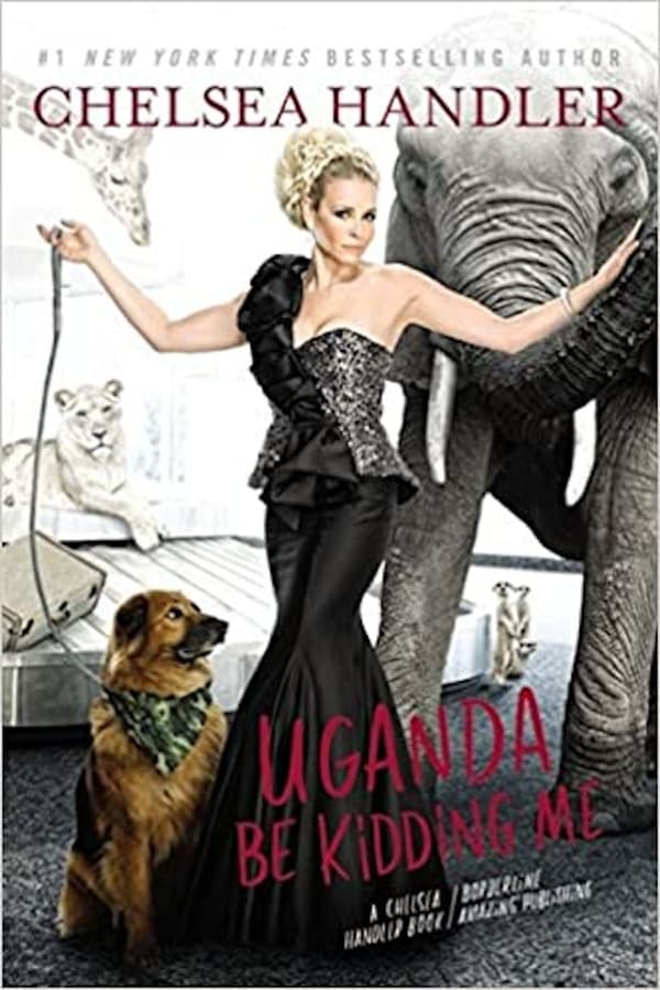 Chelsea Handler: Uganda Be Kidding Me Live