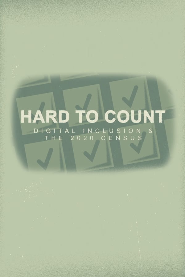 Hard to Count: Digital Inclusion and the 2020 Census