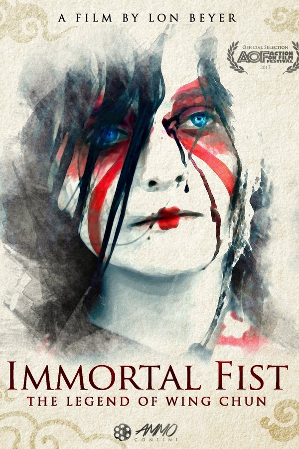 Immortal Fist: The Legend of Wing Chun Immortal Fist: The Legend of Wing Chun