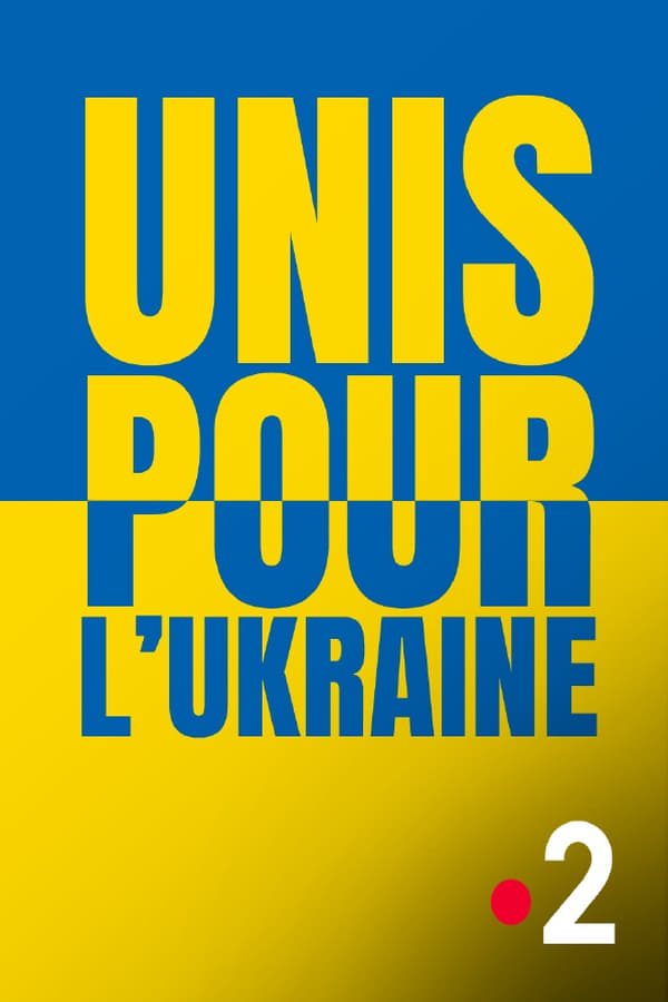 TVplus FR - Unis pour l'Ukraine  (2022)