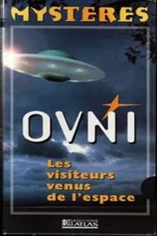 OVNI –  les visiteurs venus de l’espace