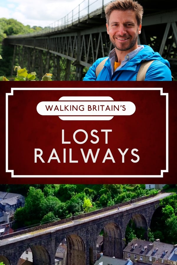 Walking Britain's Lost Railways