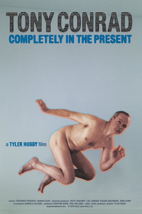 Tony Conrad: Completely in the Present