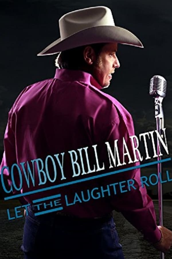 Cowboy Bill Martin: Let the Laughter Roll