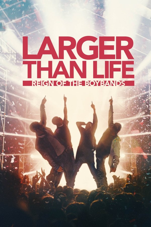 EN - Larger than Life: Reign of the Boybands (2024)