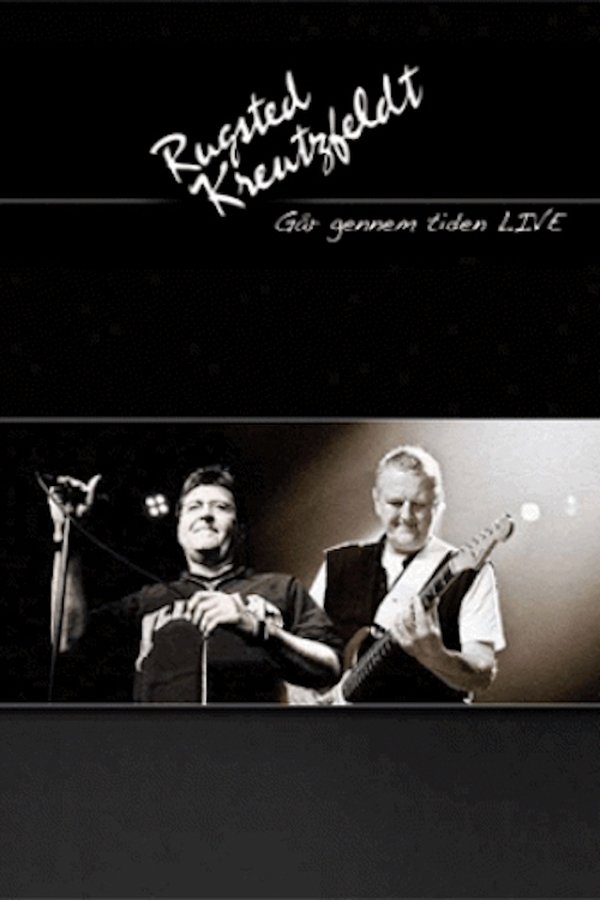 Rugsted & Kreutzfeldt: Går Gennem Tiden Live