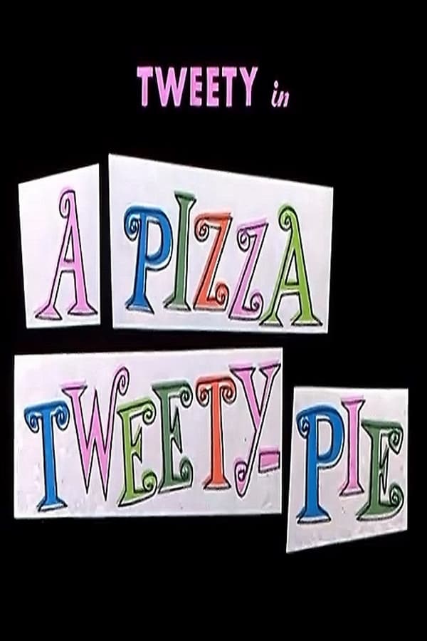 A Pizza Tweety-Pie