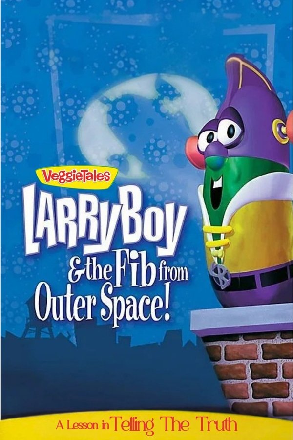 VeggieTales: LarryBoy & the Fib from Outer Space! poster