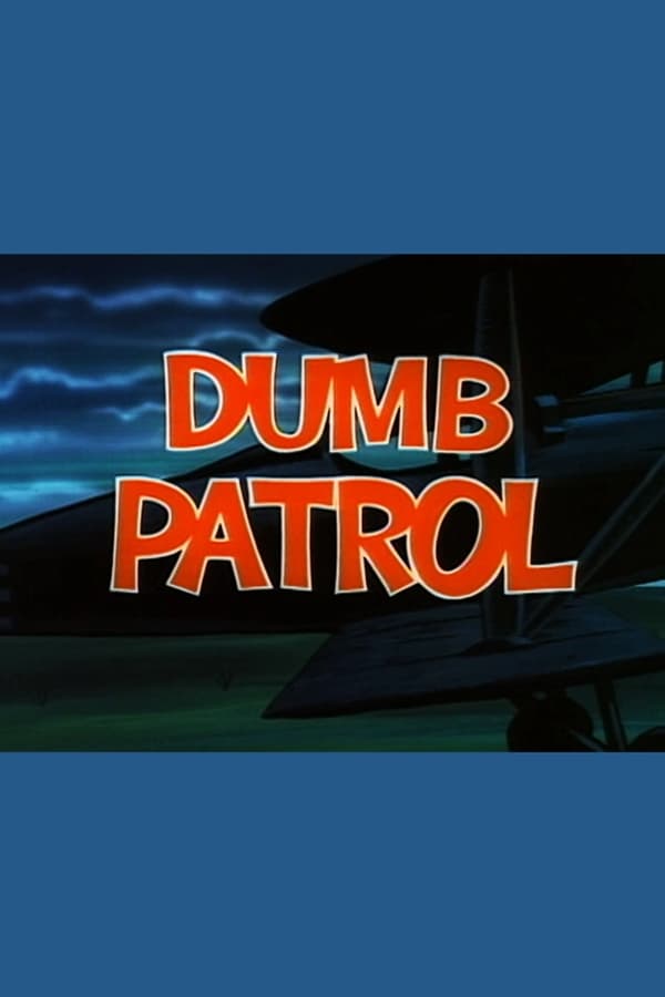 Dumb Patrol