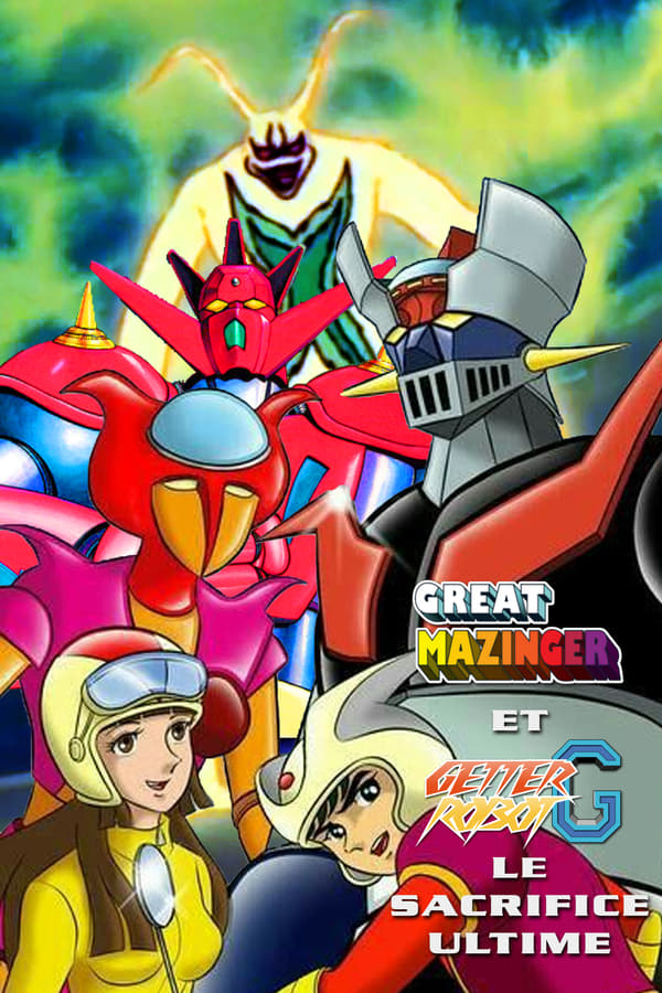 FR| Great Mazinger Et Getter Robot G – Le Sacrifice Ultime 