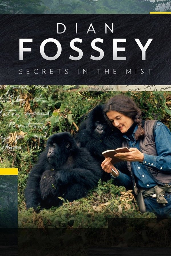 Dian Fossey: Secrets in the Mist Dian Fossey: Secrets in the Mist