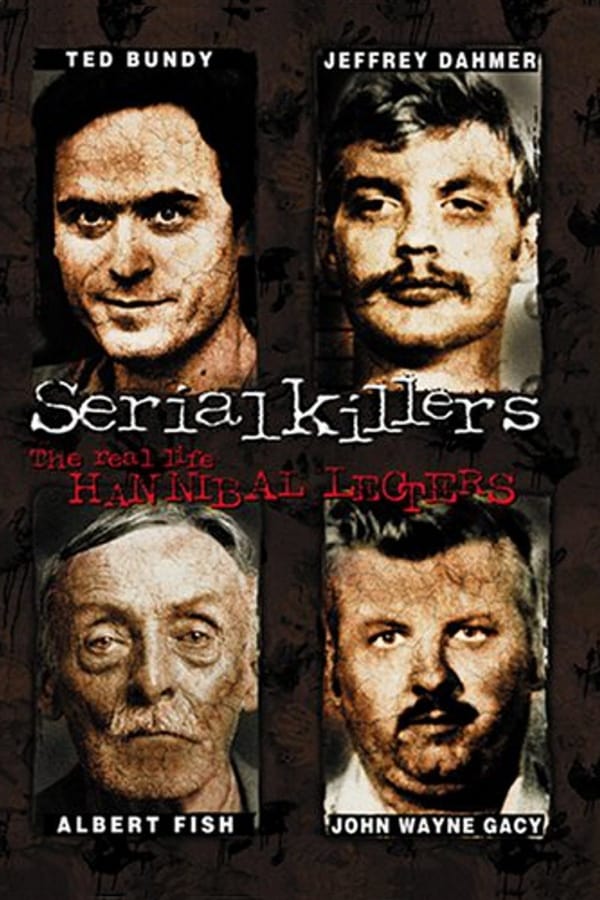 Serial Killers: The Real Life Hannibal Lecters (2001)