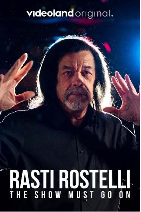 Rasti Rostelli: The Show Must Go On