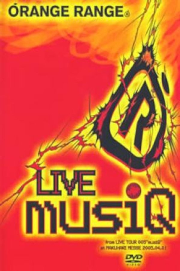 Orange Range – LIVE musiQ ~from LIVE TOUR 005 “musiQ” at MAKUHARI MESSE 2005.04.01~