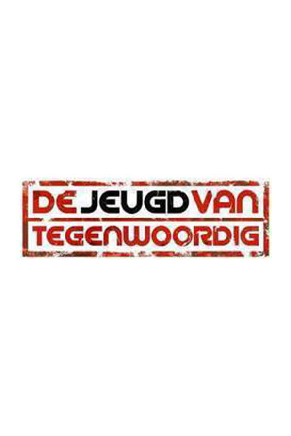 De Jeugd Van Tegenwoordig