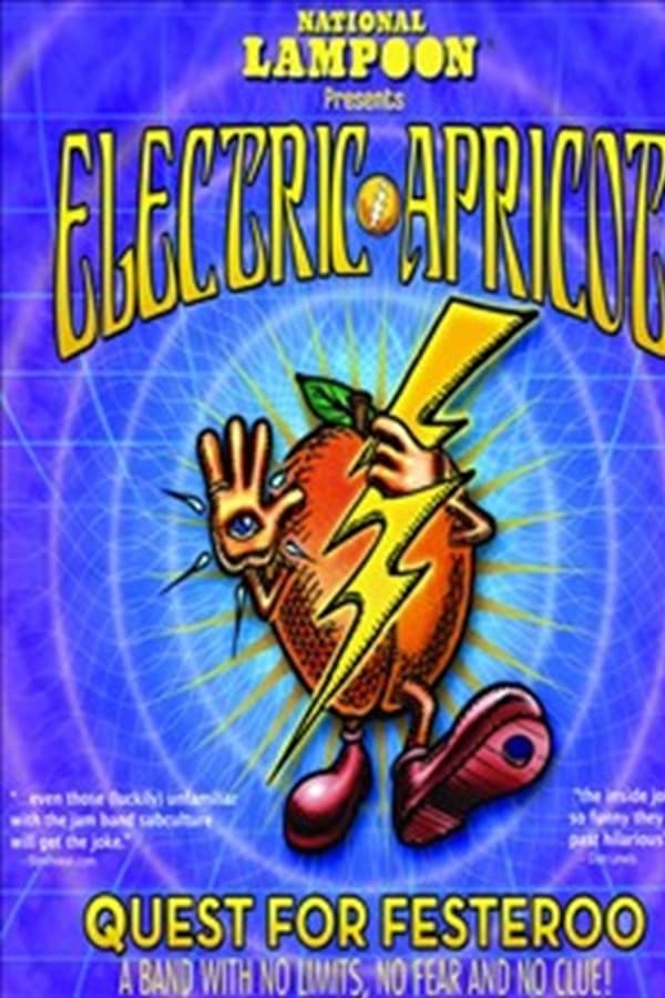 National Lampoon Presents Electric Apricot: Quest for Festeroo