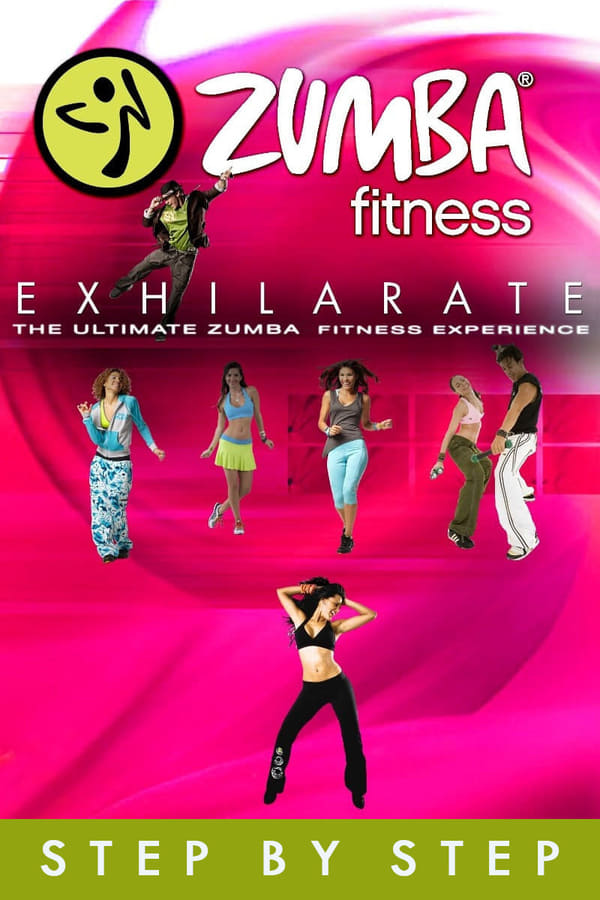 Zumba Fitness Exhilarate The Ultimate Experience – Step by Step