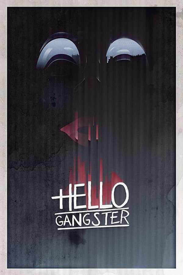 EN: Hello Gangster (2016)
