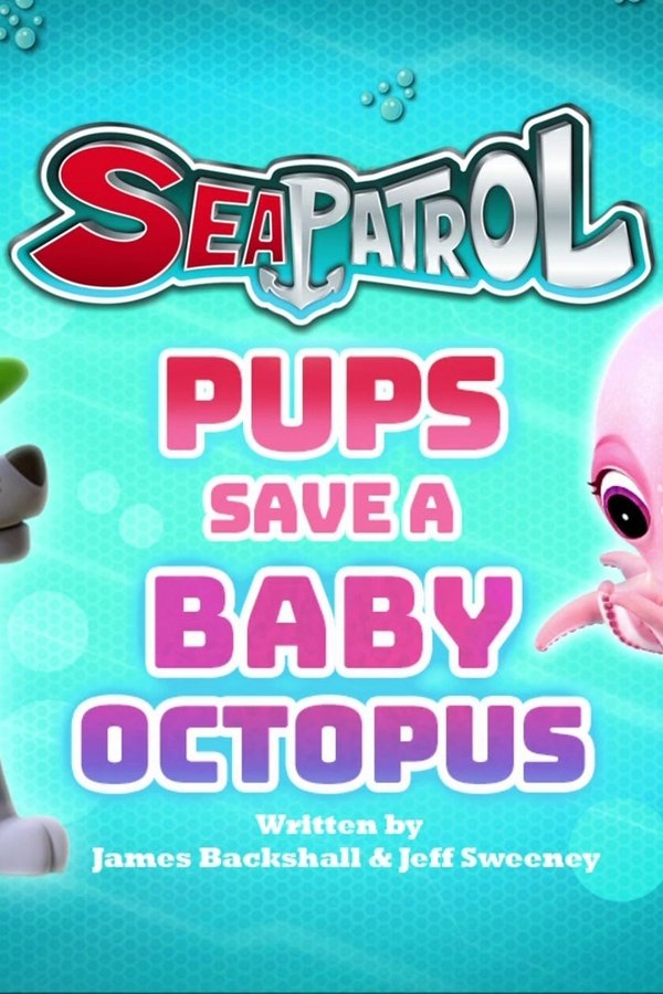 Paw Patrol – S04E17 – Sea Patrol: I cuccioli salvano un cucciolo di polpo