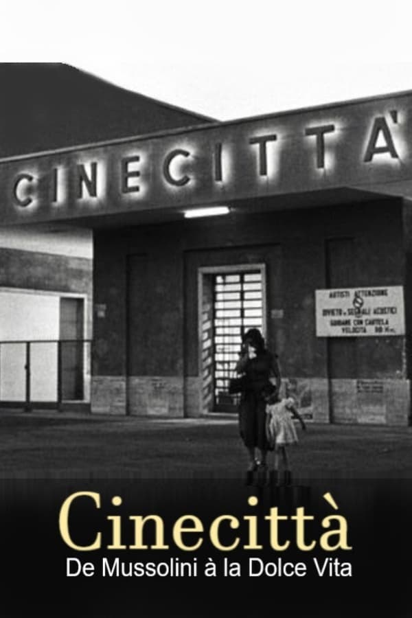 Cinecittà, de Mussolini à la Dolce Vita