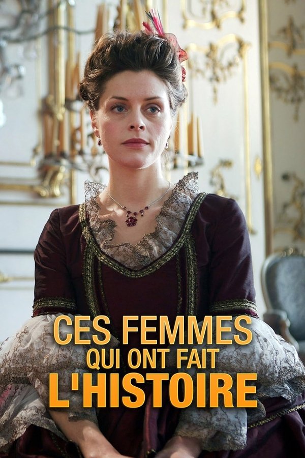 Ces femmes qui ont fait l’Histoire
