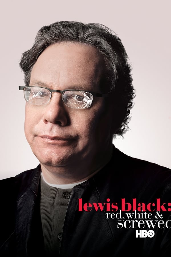 Lewis Black: Red, White & Screwed