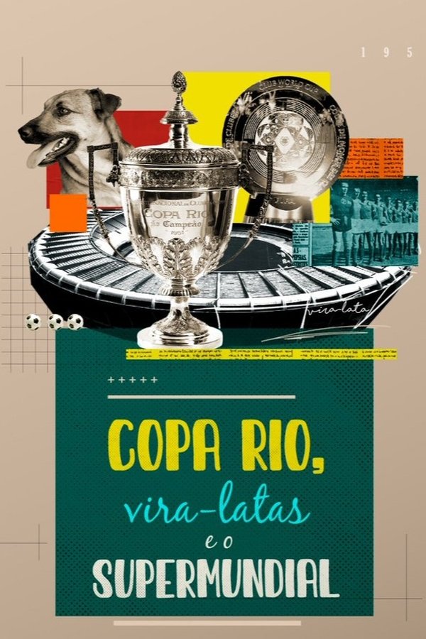 Copa Rio, Vira-latas e o Supermundial