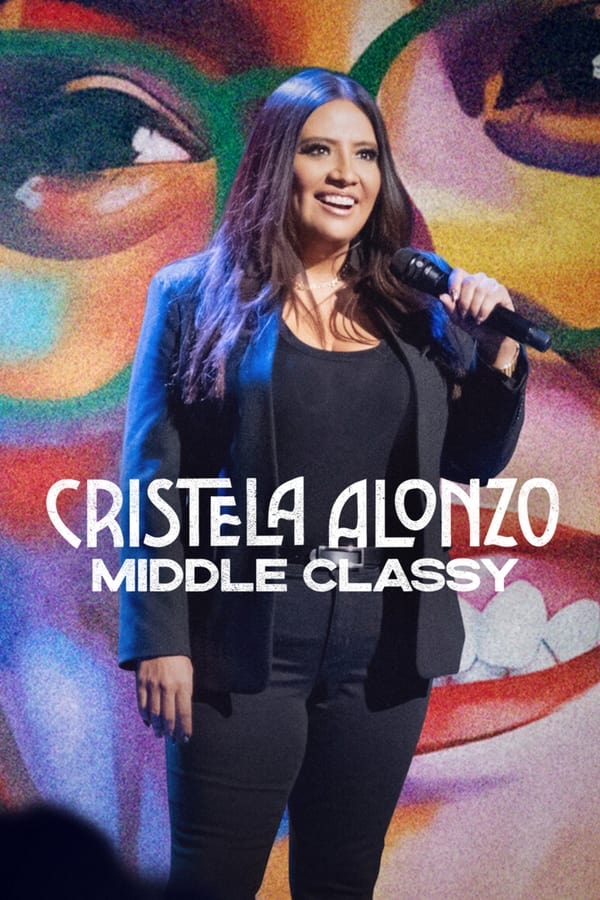 NF - Cristela Alonzo: Middle Classy  (2022)