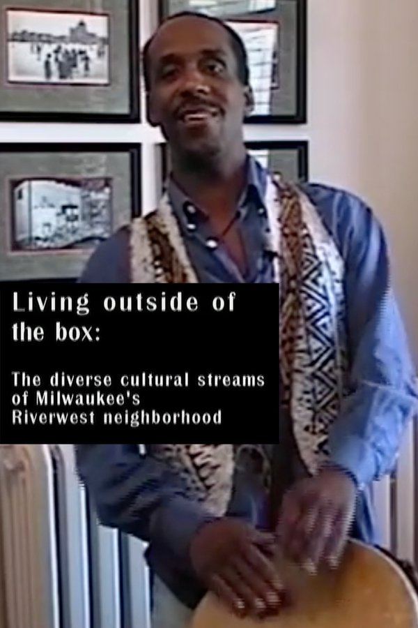 Living Outside of the Box: The Current Cultures of Milwaukee’s Riverwest Neighborhood