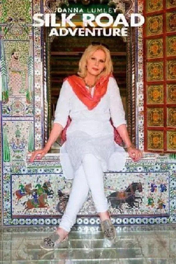Joanna Lumley's Silk Road Adventure-free