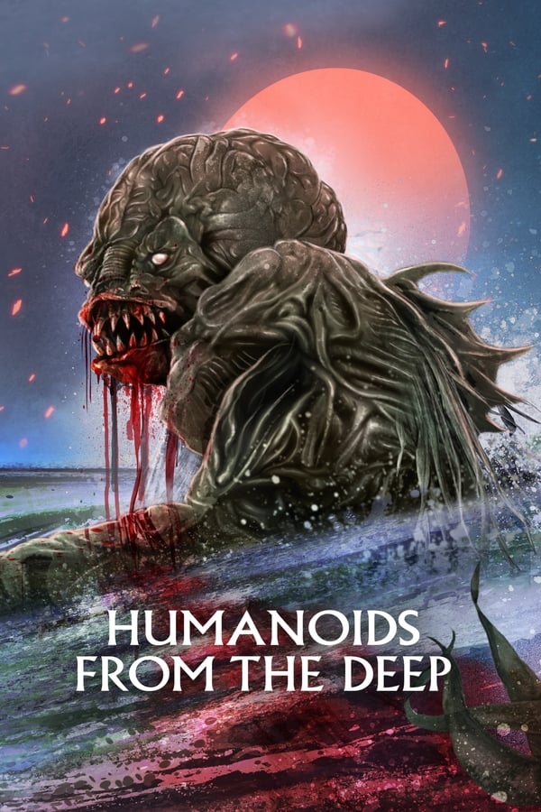 EN| Humanoids From The Deep 