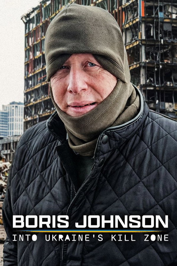 Boris Johnson: Into Ukraine’s Kill Zone