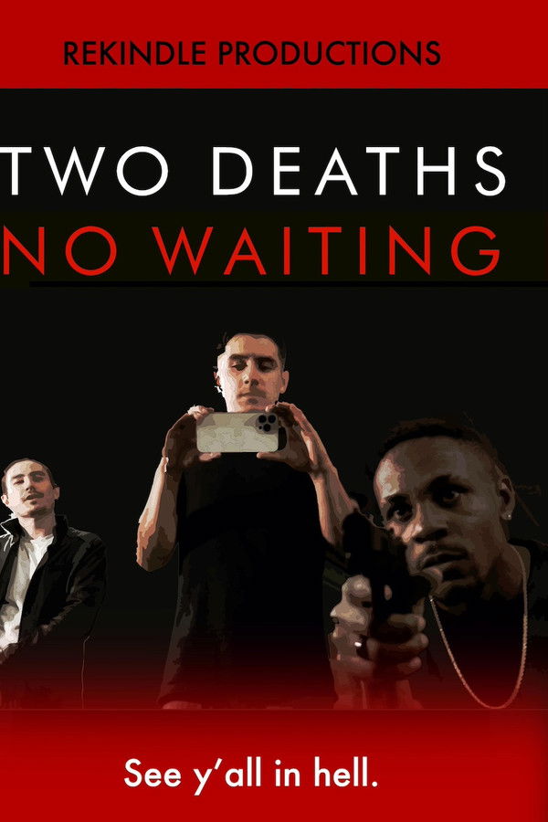 Two Deaths, No Waiting