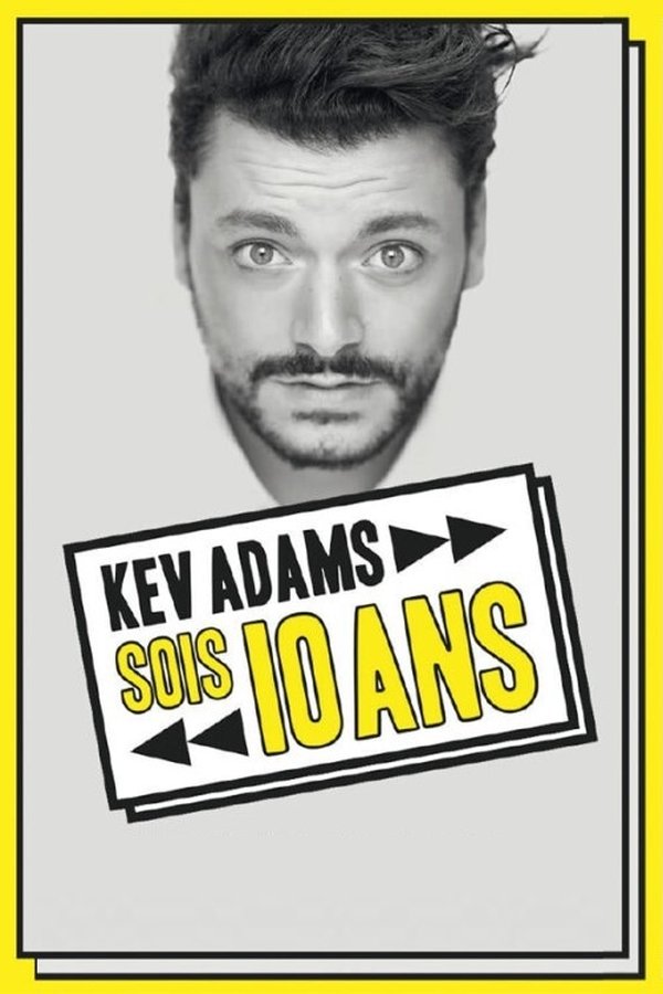 Kev Adams - Sois 10 Ans : la dernière en direct Affiche Kev Adams - Sois 10 Ans : la dernière en direct