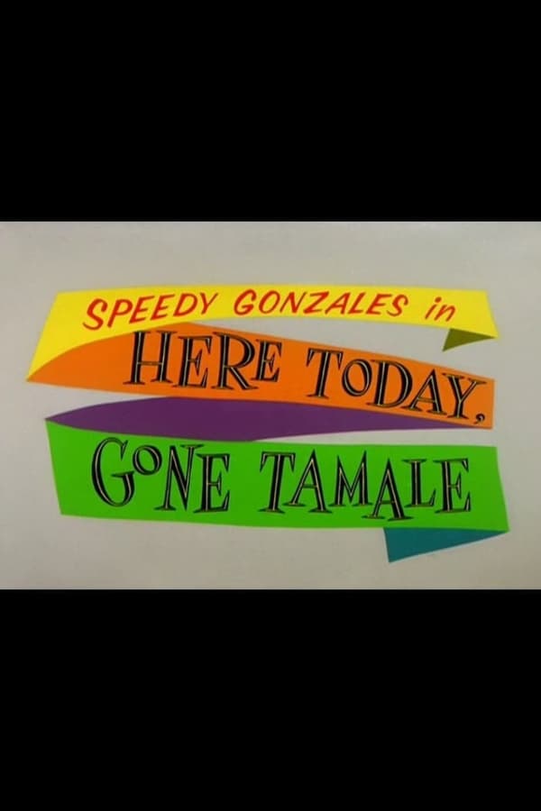 Here Today, Gone Tamale